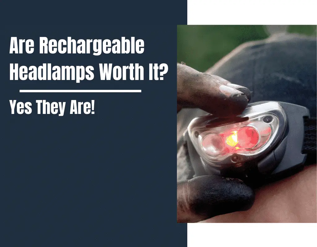 Are Rechargeable Headlamps Worth It?